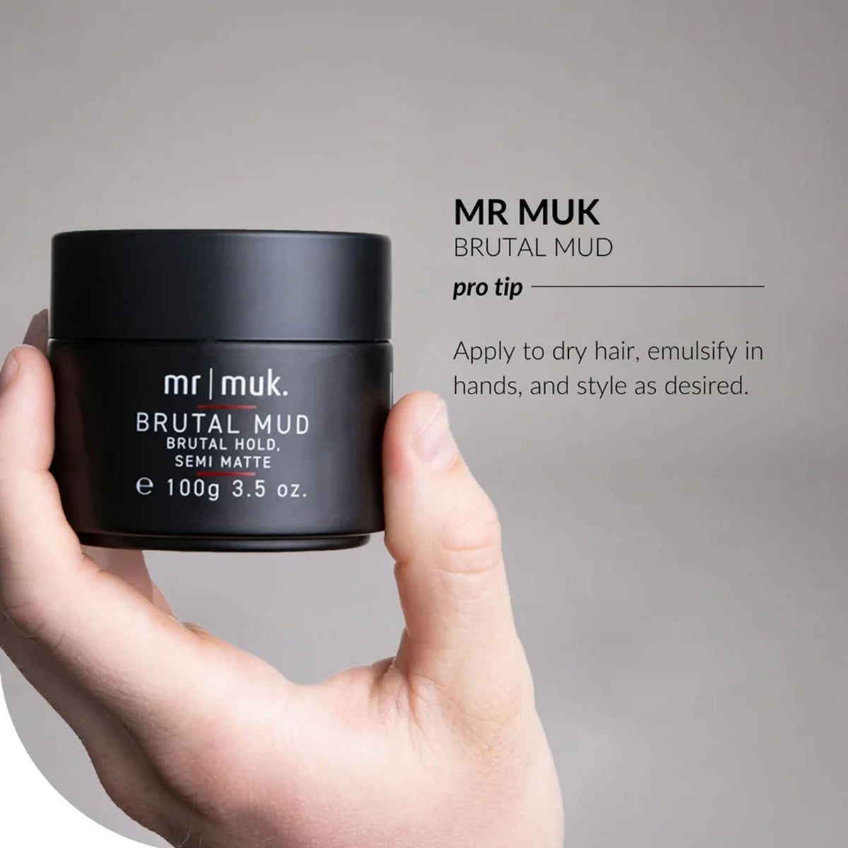 A hand holds a black jar of Mr. Muk Brutal Mud Semi Matte hair hold against a light gray background, with product text and a 'pro tip' callout on the right.
